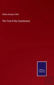 The Trial Of The Constitution