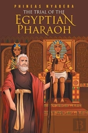 The Trial Of The Egyptian Pharaoh