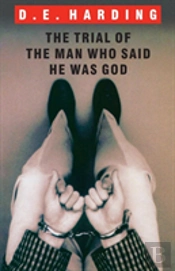 The Trial Of The Man Who Said He Was God
