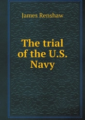 The Trial Of The U.S. Navy