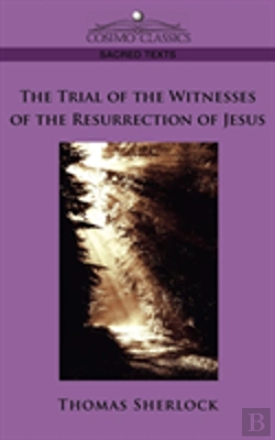 Bertrand.pt - The Trial Of The Witnesses Of The Resurrection Of Jesus