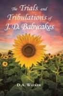 The Trials And Tribulations Of J.D. Babycakes