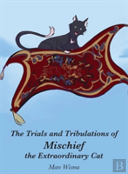 Bertrand.pt - The Trials And Tribulations Of Mischief The Extraordinary Cat