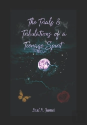 The Trials & Tribulations Of A Teenage Spirit