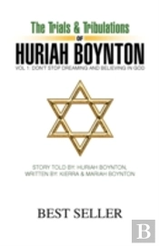 The Trials & Tribulations Of Huriah Boyn