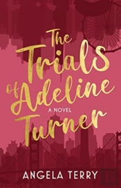 The Trials Of Adeline Turner