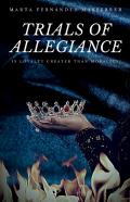The Trials Of Allegiance