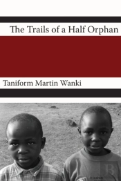 The Trials Of An Half Orphan