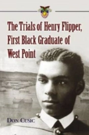 The Trials Of Henry Flipper, First Black Graduate Of West Point