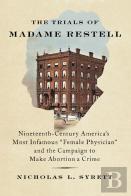 The Trials Of Madame Restell