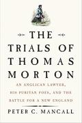 The Trials Of Thomas Morton