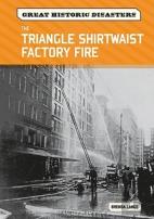 The Triangle Shirtwaist Factory Fire