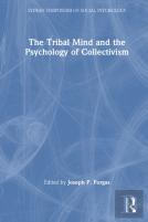 The Tribal Mind And The Psychology Of Collectivism
