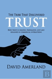 The Tribe That Discovered Trust