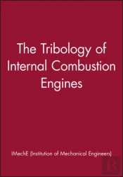 The Tribology Of Internal Combustion Engines
