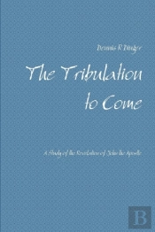 The Tribulation To Come