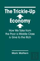 The Trickle-Up Economy