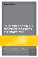 The Trifecta In Voting Barrier Causation