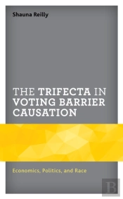 The Trifecta In Voting Barrier Causation