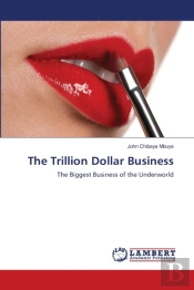 The Trillion Dollar Business