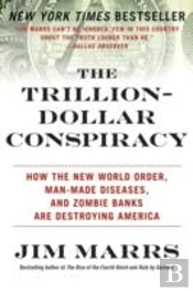 The Trillion-Dollar Conspiracy