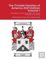 The Trimble Families Of America 2021 Edition Volume 1