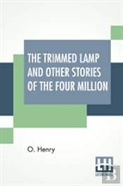 The Trimmed Lamp And Other Stories Of The Four Million