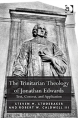 Bertrand.pt - The Trinitarian Theology Of Jonathan Edwards