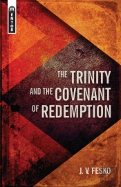 The Trinity And The Covenant Of Redemption