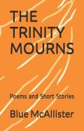 The Trinity Mourns