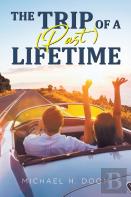 The Trip Of A (Past) Lifetime