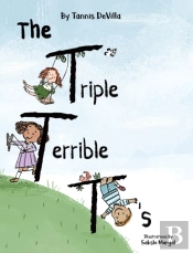 The Triple Terrible T'S