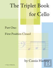 The Triplet Book For Cello Part One