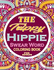 The Trippy Hippie Coloring Book For Adults