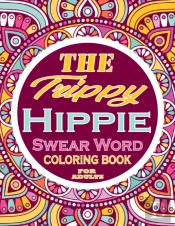 The Trippy Hippie Coloring Book For Adults