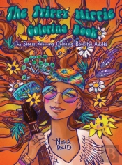 The Trippy Hippie Coloring Book - The Stress Relieving Coloring Book For Adults