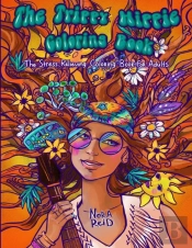 The Trippy Hippie Coloring Book - The Stress Relieving Coloring Book For Adults