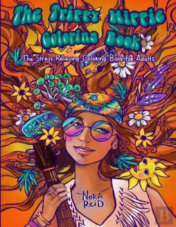 Bertrand.pt - The Trippy Hippie Coloring Book - The Stress Relieving Coloring Book For Adults