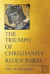 The Triumph Of Christianity Redescribed