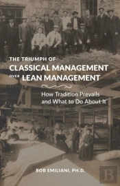 The Triumph Of Classical Management Over