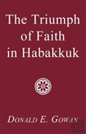 The Triumph Of Faith In Habakkuk