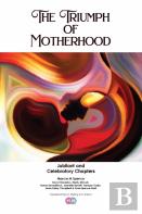 The Triumph Of Motherhood