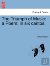The Triumph Of Music: A Poem: In Six Can