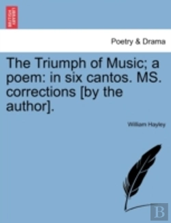 Bertrand.pt - The Triumph Of Music; A Poem: In Six Cantos. Ms. Corrections (By The Author).