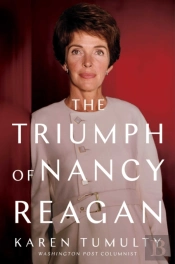 The Triumph Of Nancy Reagan