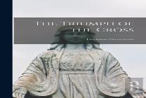 The Triumph Of The Cross