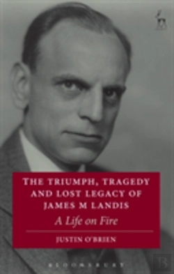 Bertrand.pt - The Triumph, Tragedy And Lost Legacy Of James M Landis