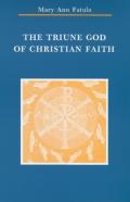 The Triune God Of Christian Faith
