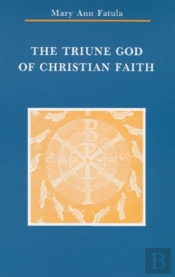The Triune God Of Christian Faith
