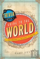 The Trivia Lover'S Guide To The World